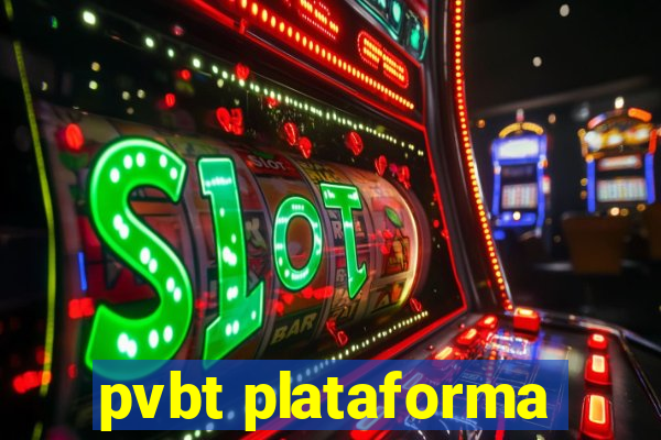 pvbt plataforma